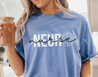 Neuro Nurse Shirt, Neurology Nurse Shirt, Neuro Nursing Student Gift for Neuro Nurses Gift, Nurse Graduation Gift, Nurse Appreciation Gift