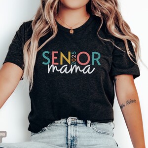 Senior Mom Shirt, Senior Mom 2025, Gift for Mom, Proud Mom Shirt, Class of 2025 Shirt, Family Graduation Shirts, Senior Graduation Shirt