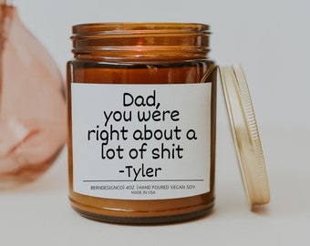 Dad You Were Right Candle Funny Gift for Dad, Fathers Day Gift from Daughter, Gift From Son, Personalized Christmas Gifts, Gag Gift for Dad