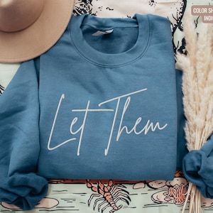 Sudadera bordada &quot;Let Them&quot;, sudadera &quot;Let Them&quot;, sudadera &quot;Amor propio&quot;, sudadera &quot;Salud mental&quot;, sudadera &quot;Let Them&quot; con cuello redondo, regalo &quot;Amor propio&quot;