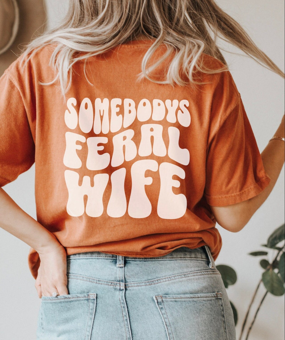 Somebodys Feral Wife Shirt Funny Gift for Wife New Wife - Etsy