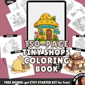 Puede incluir: Anuncio de un libro para colorear para adultos Kawaii de 150 páginas. La imagen presenta una ilustración de una tienda con forma de hongo. El texto incluye "150-PAGE TINY SHOPS COLORING BOOK" y "ESCAPE INTO YOUR OWN TINY KAWAII TOWN!"