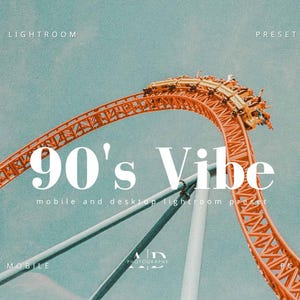 May include: An orange roller coaster ascends a curved track against a light blue sky. The text "90's Vibe" is prominently displayed, along with "mobile and desktop lightroom preset". The image also includes the words "Lightroom", "Preset", and "Mobile".