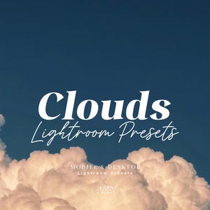 May include: A digital image showing a blue sky and white clouds. The words "Clouds Lightroom Presets" are in white, with "MOBILE & DESKTOP" and "Lightroom Presets" below, suggesting a photography theme.