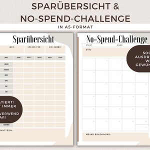 May include: A printable A5-sized sheet with a beige background and brown text. The sheet is divided into two sections. The left section is titled "Spar&uuml;bersicht" and has a table for tracking savings goals. The right section is titled "No-Spend-Challenge" and has a calendar grid for tracking spending. The text "SOOFT AUSDRUCKEN WIE GEW&Uuml;NSCHT!" is in a circle at the top right corner.