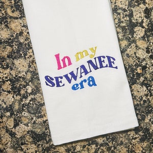In my Sewanee era | flour sack towel | kitchen towel | gift for sewanee lover | era tour