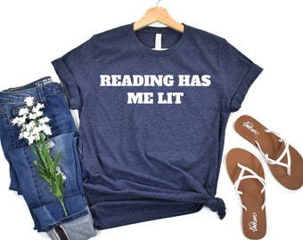 Reading has me Lit, Book Lovers, and Bookworm Gift