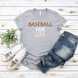 Baseball for Life T-Shirt, Baseball Lover, Baseball gift, Fun Baseball Shirt, Baseball Season