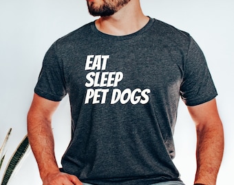 Eat Sleep Pet Dogs-T-shirt, grappig hondenliefhebbercadeau