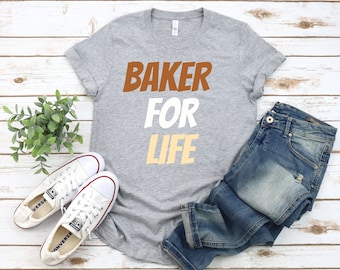Baker for Like T-Shirt, Baking and Cookie Lover, Foodie gift, Funny Shirt