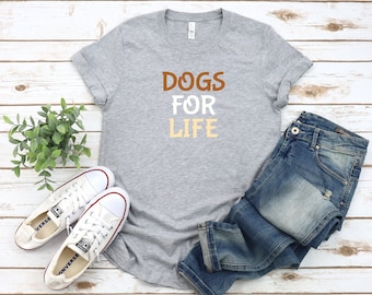 T-shirt Dogs For Life, cadeau hondenliefhebber, zacht katoenen Bella canvas T-shirt