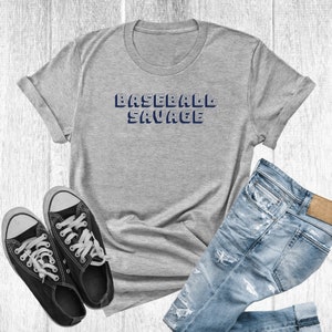 Baseball Savage T-Shirt, Baseball Lover, Baseball gift, Fun Baseball Shirt, Baseball Season