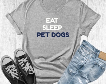 Eat Sleep Pet Dogs-T-shirt, grappig hondenliefhebbercadeau