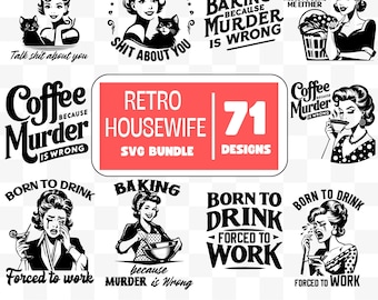 Pacchetto Svg retrò casalinga, donne retrò Svg, casalinga vintage Svg, casalinga degli anni '50 Svg, divertente sarcastico, mamma impertinente Svg, file tagliati per Cricut