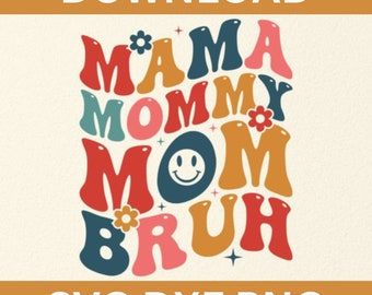 Mama Mommy Mom Bruh svg design cut files for cricut silhouette laser cutting machine glowforge svg dfx png funny comedy humor svg file