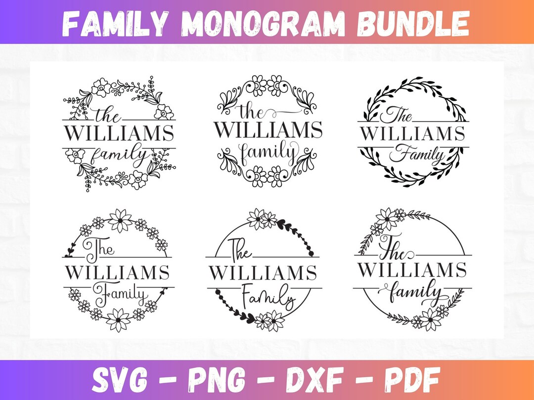 Floral Family Monogram SVG PNG File Cricut Glowforge Silhouette Cut ...