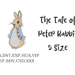 May include: Embroidered design of Peter Rabbit in a blue jacket, with the text "The Tale of Peter Rabbit 5 Size" and a list of embroidery file formats: PES, DST, EXP, HUS, VIP, JEF, SHV, CSD, XXX.