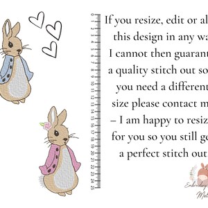 May include: Two embroidered images of Peter Rabbit, one in blue and one in pink, with hearts in the background. A ruler is shown on the right side of the image with text that reads: "If you resize, edit or alter this design in any way I cannot then guarantee a quality stitch out so if you need a different size please contact me - I am happy to resize for you so you still get a perfect stitch out." The text at the bottom reads: "Embroidery Design Mell."