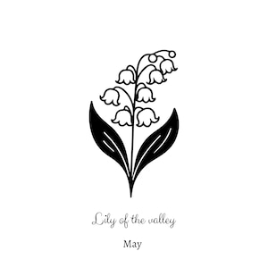May include: Black and white line drawing of a lily of the valley flower with the text "Lily of the valley" and "May" below the flower.