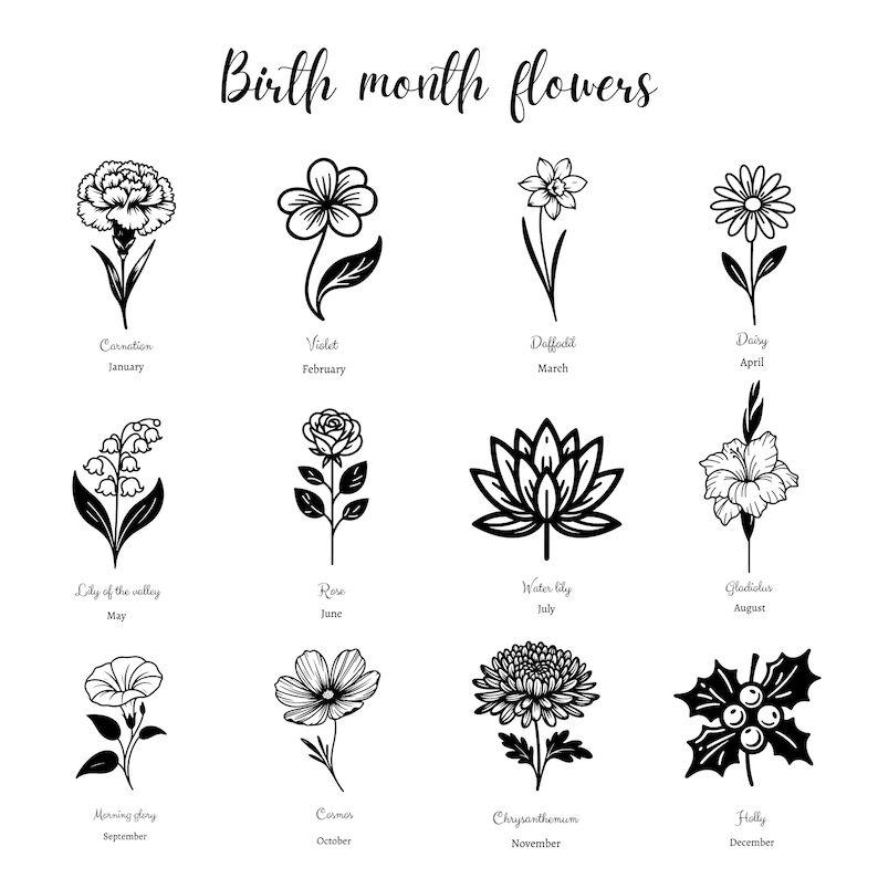 May include: A black and white illustration of flowers representing each month of the year. The flowers are arranged in a grid with the name of the flower and month below each image.