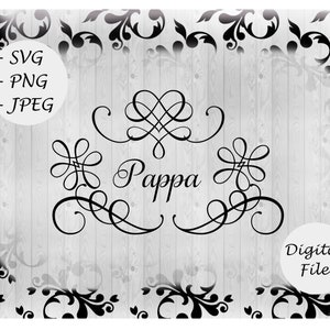 Może przedstawiać: Czarno-biały plik cyfrowy z ozdobnym wzorem w postaci wici i słowem "Pappa" w ozdobnym kroju pisma. Plik jest dostępny w formatach SVG, PNG i JPEG.