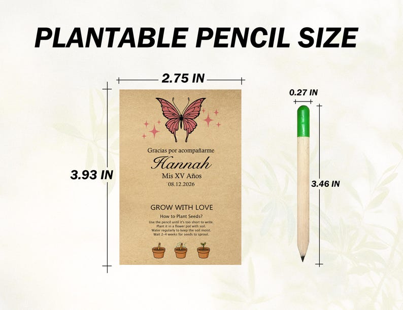 May include: An image shows a plantable pencil and a seed packet. The seed packet is 9.98 cm tall and 6.99 cm wide, with a butterfly illustration and Spanish text. The pencil is 8.79 cm long and 0.69 cm in diameter.