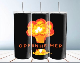 Oppenheimer 20oz Sublimation Tumbler Design, 9.2 x 8.3” Straight and Tapered Skinny Wrap PNG 300 dpi Oppenheimer TUMBLER Carin leon