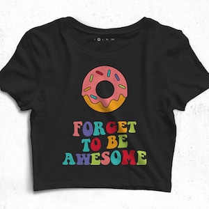 Don&#39;t forget to be awesome SVG PNG  | boho | funny DONUT tshirt design | self esteem | motivational |