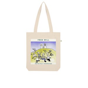 Könnte beinhalten: Beige Canvas-Tragetasche mit Cartoon-Grafik. Die Grafik zeigt die Worte "FREE WILL" über einer Cartoon-Szene von Personen und die Worte "WHICH WAY?" und "DEFINITELY OVERRATED". Die Tasche hat lange Griffe.