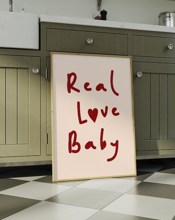 Real Love Baby Music Quote Art Print *Digital Download* (Love Print, Typography Print, Music Poster, Trendy Poster, Quote Art, Kitchen Art)