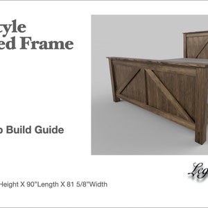 May include: A wooden king-size bed frame with a farmhouse style design. The headboard features a criss-cross pattern and the frame is stained a dark brown color. The bed frame is 58 1/2 inches high, 90 inches long, and 81 5/8 inches wide.  "Complete Step By Step Build Guide" and "Legacy Workx Design Plans" are printed on the image.