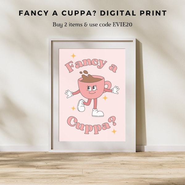 Fancy a Cuppa? Digital Print Kitchen Wall Art