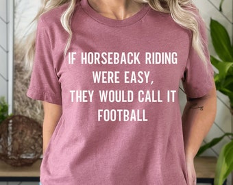 Sarcastic Horse Riding Shirt: Funny Equestrian Gift