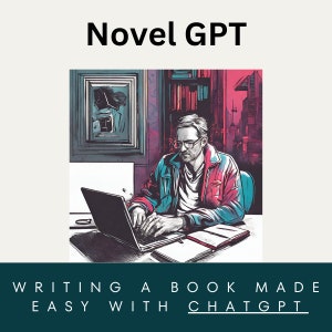 Write a novel with ChatGPT | "Novel GPT" for the next generation of writers