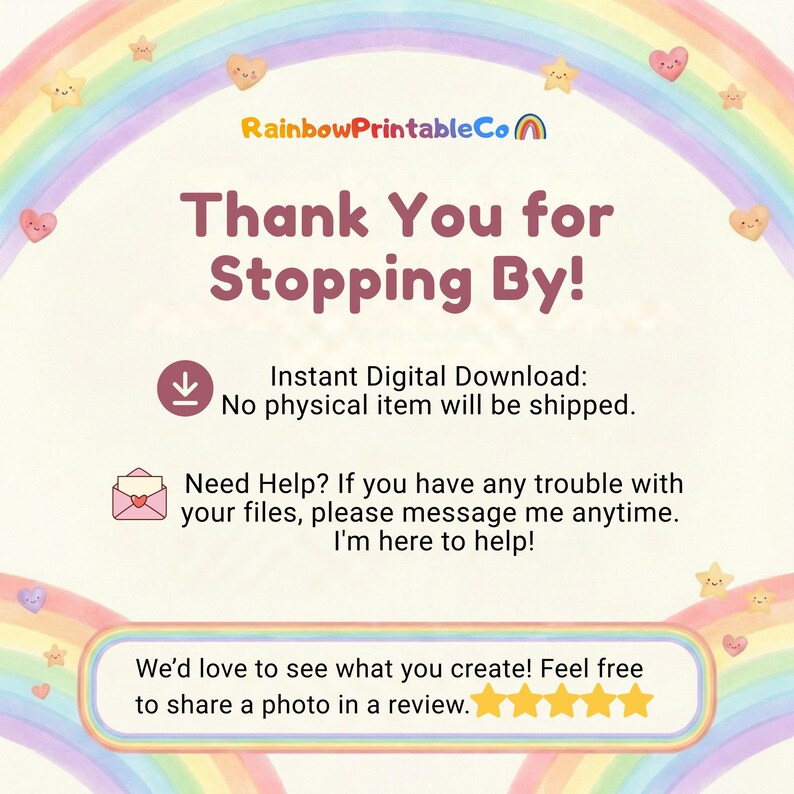 K&ouml;nnte beinhalten: Grafik f&uuml;r digitalen Download mit Regenbogen- und Sterndesign. Der Text lautet "Thank You for Stopping By!" und enth&auml;lt eine Nachricht &uuml;ber Sofort-Downloads und Support. Das Bild hat eine fr&ouml;hliche, einladende &Auml;sthetik.