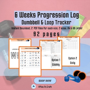 May include: A fitness-themed digital download featuring a 6 Weeks Progression Log for dumbbell and loop training. The design includes printable workout trackers, with options for weekly and daily logs. The image also shows fitness equipment and the text "Instant Download, 2 PDF Files for each size, 2 sizes: A4 & US Letter, 92 pages."