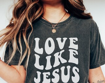 Love Like Jesus Svg Love Like Jesus Png Retro Christian Svg Bible Verse Svg Trendy Svg Wavy Stacked Groovy Aesthetic Preppy Christian Png