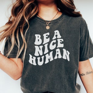 Be a Nice Human Svg File Be a Nice Human Png Retro Kindness Svg Kind Human Svg Trendy Svg Wavy Stacked Groovy Aesthetic Positive Quote Kind