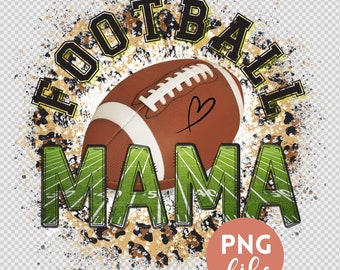Football Mama Png, Football Mom, Sublimation Design Download, Digital Leopard Png, Mother's Day Png, Game Day Png, T-Shirt Design, Touchdown