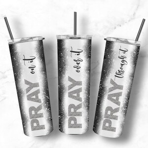Black Diamond Pray On It, Pray Over It, Pray Through It, 20oz Skinny Tumbler Wrap, Glitter Sublimation PNG, Christian Tumbler Wrap Seamless
