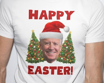 Biden Happy Easter Merry Christmas Whatever Funny Tee Shirt
