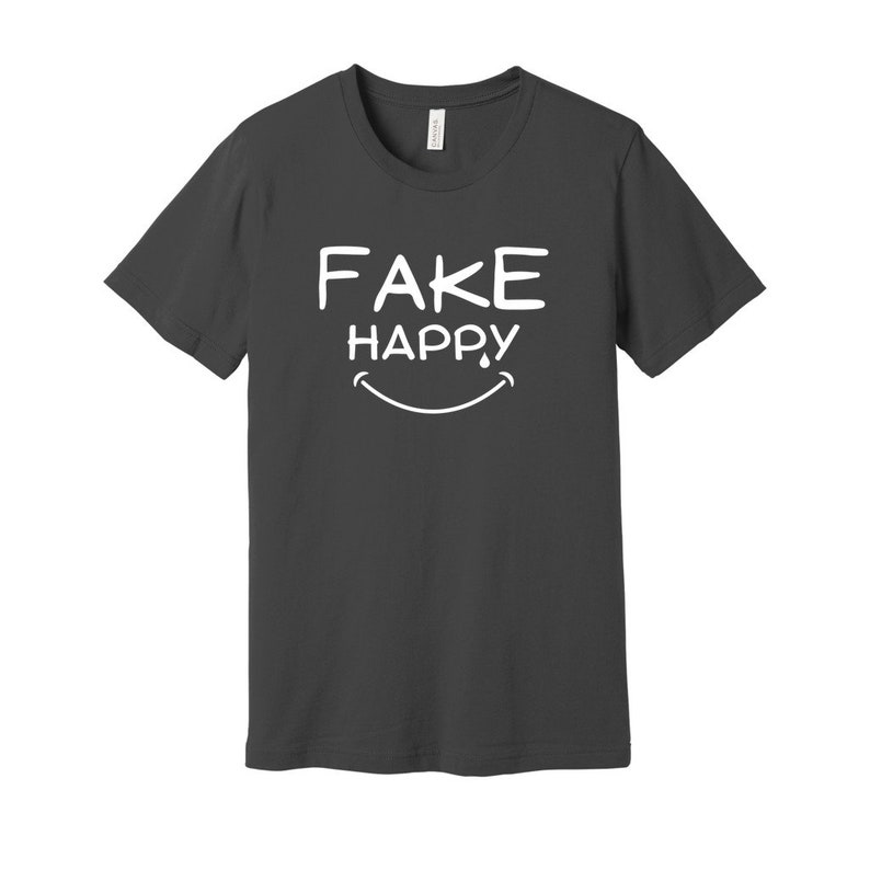 Fake Happy Sad Emotional Unisex Tee Tshirt image 2
