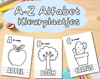 A-Z Alfabet kleurplaatjes in het nederlands, educatieve afdrukbare werkblaadjes voor kinderen