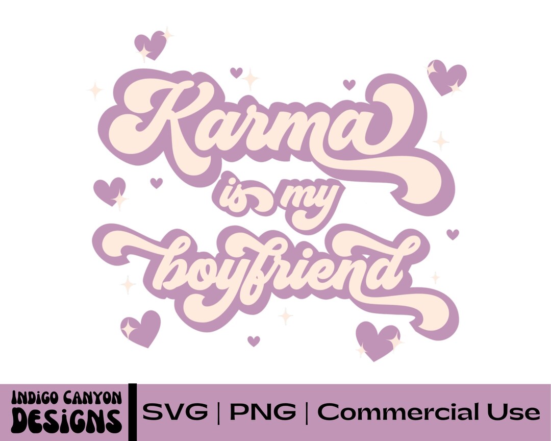 Karma is My Boyfriend SVG Taylor Swiftie Merch Midnights - Etsy