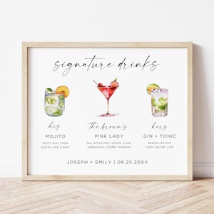 May include: A printable wedding sign with watercolor illustrations of three cocktails. The sign reads "Signature Drinks" and lists the drinks as "His Mojito", "The Brown's Pink Lady", and "Hers Gin + Tonic". The sign also includes the names "Joseph + Emily" and the date "08.25.20XX".