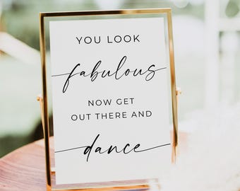 You Look Fabulous Sign, You Look Fabulous Now Get Out There And Dance Sign, Wedding Sign, Reception Signs, Wedding Signage, Editable, Canva