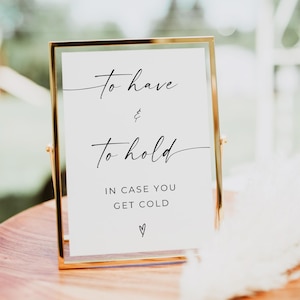 Blanket Wedding Sign, Minimalist To Have and To Hold In Case You Get Cold Sign, Modern Wedding Blanket Sign, Boho Wedding Sign, Edit, Canva