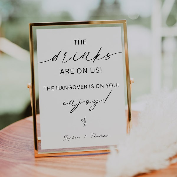 Bar Signs For Wedding Downloadable, The Drinks Are On Us The Hangover Is On You, Open Bar Sign, Modern Minimalist Wedding Sign, Editable