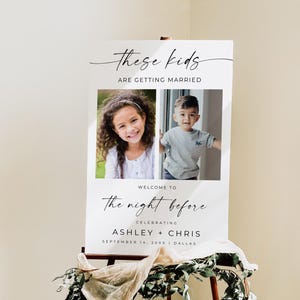 The Night Before Welcome Sign With Photo, These Kids Are Getting Married Sign, Wedding Rehearsal Dinner Welcome Sign, Kids Photo Welcome