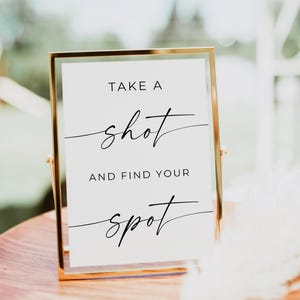 Take A Shot And Find Your Spot Wedding Sign, Drink Seating Sign, Take A Shot Sign, Minimalist Wedding Sign, Editable Sign, Download, Canva